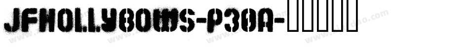 Jfhollybows-p30a字体转换