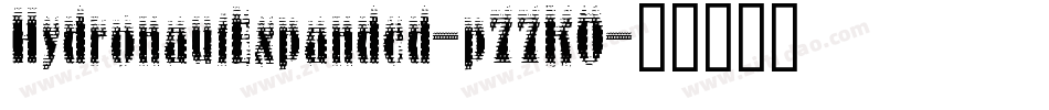 HydronautExpanded-p77KO字体转换