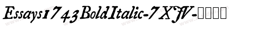 Essays1743BoldItalic-7XJV字体转换