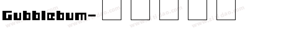 Gubblebum字体转换