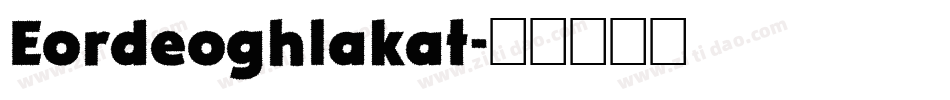 Eordeoghlakat字体转换