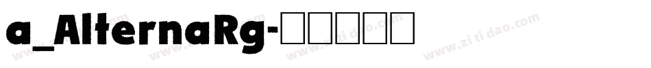 a_AlternaRg字体转换