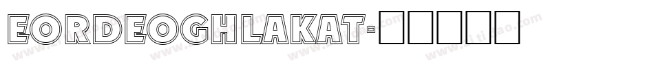 Eordeoghlakat字体转换