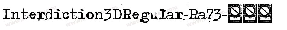 Interdiction3DRegular-Ra73字体转换