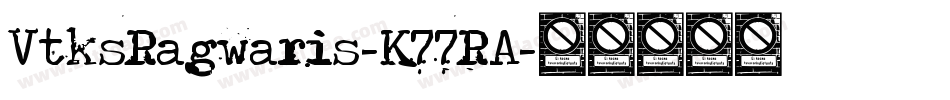 VtksRagwaris-K77RA字体转换