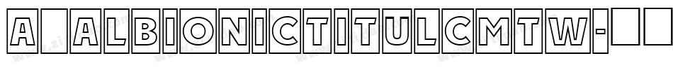 a_AlbionicTitulCmTw字体转换