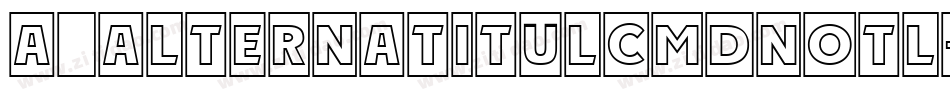 a_AlternaTitulCmDnOtl字体转换
