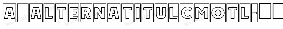 a_AlternaTitulCmOtl字体转换
