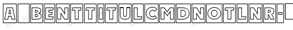 a_BentTitulCmDnOtlNr字体转换