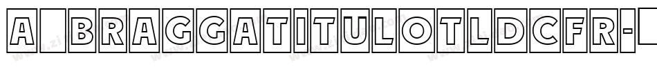 a_BraggaTitulOtlDcFr字体转换