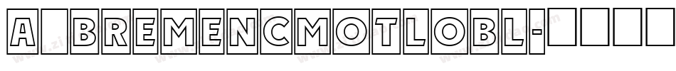 a_BremenCmOtlObl字体转换