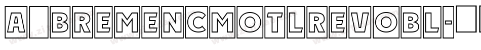 a_BremenCmOtlRevObl字体转换