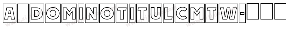 a_DomInoTitulCmTw字体转换