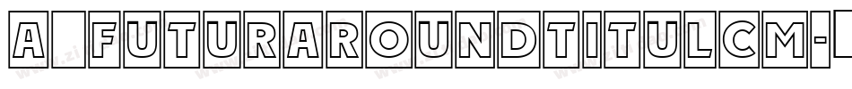 a_FuturaRoundTitulCm字体转换