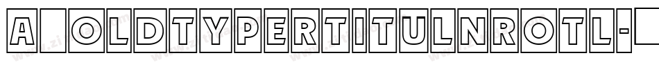 a_OldTyperTitulNrOtl字体转换