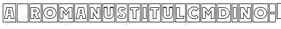 a_RomanusTitulCmDino字体转换