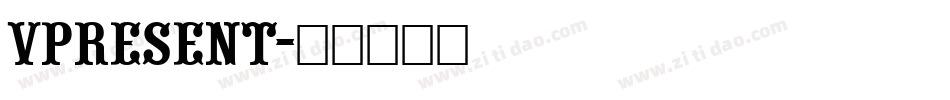 VPRESENT字体转换
