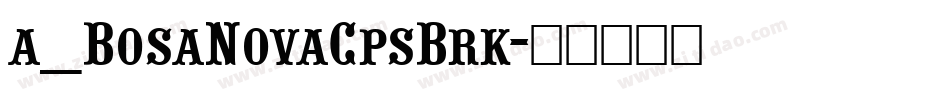 a_BosaNovaCpsBrk字体转换