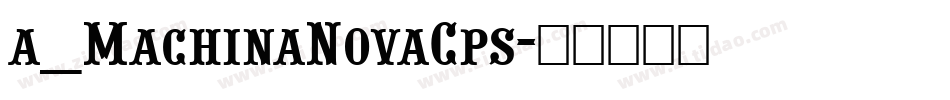 a_MachinaNovaCps字体转换