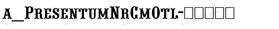 a_PresentumNrCmOtl字体转换