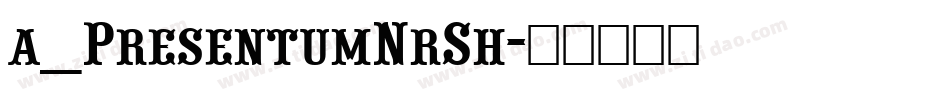 a_PresentumNrSh字体转换