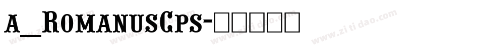a_RomanusCps字体转换