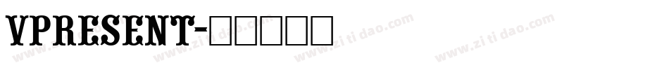 VPRESENT字体转换