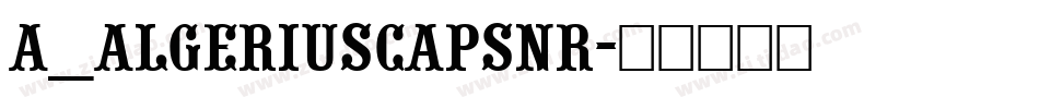 a_AlgeriusCapsNr字体转换