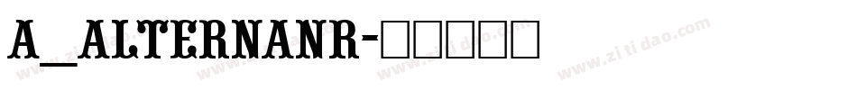 a_AlternaNr字体转换