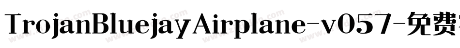 TrojanBluejayAirplane-v057字体转换