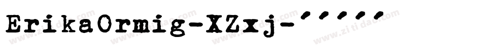ErikaOrmig-XZxj字体转换