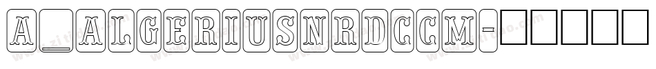 a_AlgeriusNrDcCm字体转换