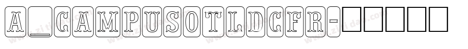 a_CampusOtlDcFr字体转换
