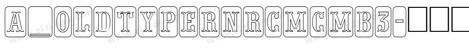 a_OldTyperNrCmCmb3字体转换