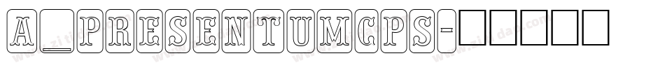 a_PresentumCps字体转换