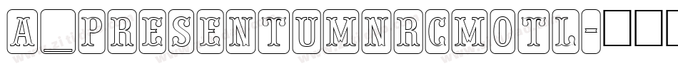a_PresentumNrCmOtl字体转换