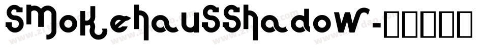 SmokeHausShadow字体转换