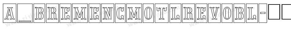 a_BremenCmOtlRevObl字体转换