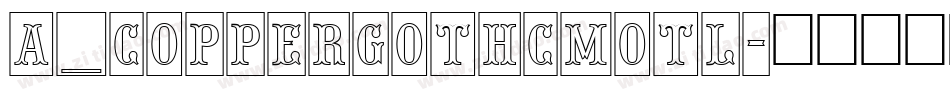 a_CopperGothCmOtl字体转换