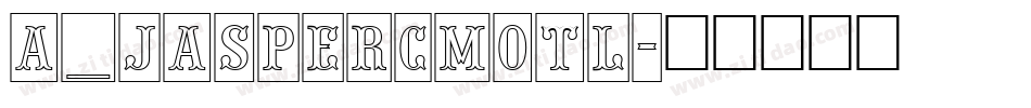 a_JasperCmOtl字体转换