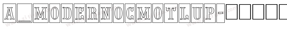 a_ModernoCmOtlUp字体转换