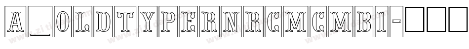 a_OldTyperNrCmCmb1字体转换