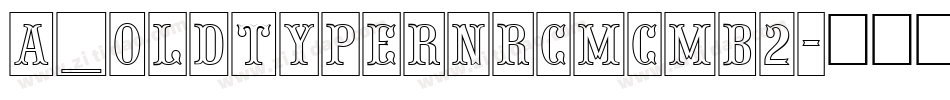 a_OldTyperNrCmCmb2字体转换