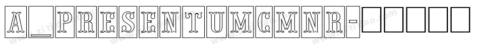 a_PresentumCmNr字体转换
