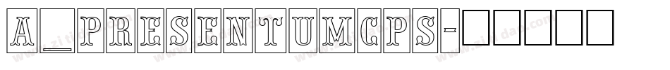 a_PresentumCps字体转换