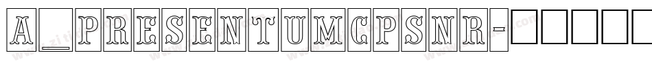 a_PresentumCpsNr字体转换