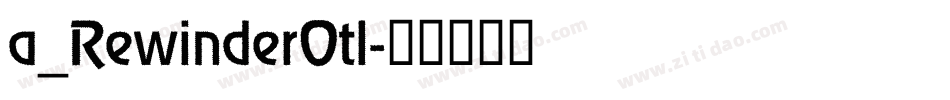 a_RewinderOtl字体转换