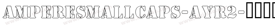 AmpereSmallcaps-AYr2字体转换