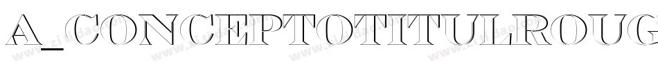 a_ConceptoTitulRough字体转换