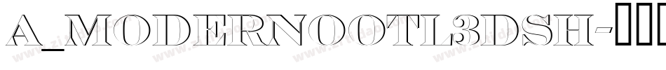 a_ModernoOtl3DSh字体转换